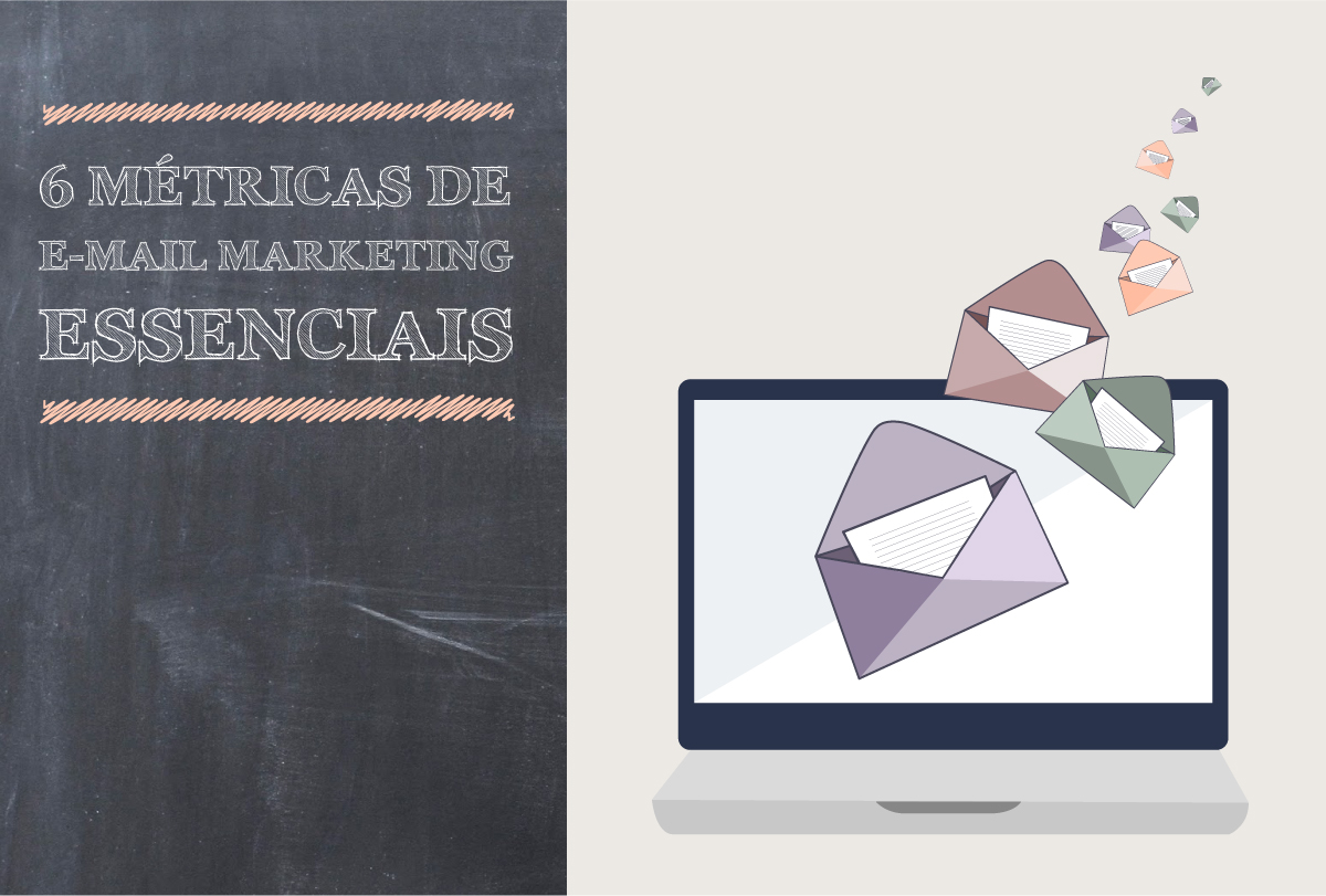 6 métricas de E-mail Marketing essenciais