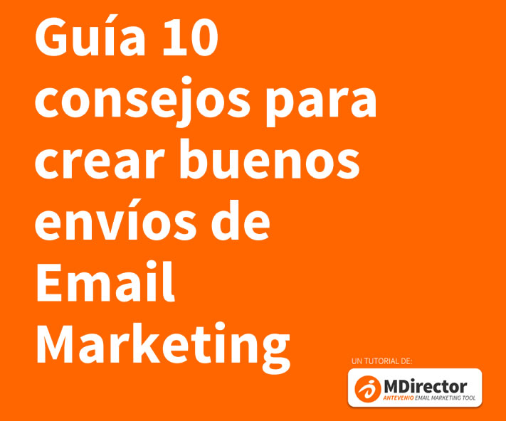 consejos para crear buenos envíos de Email Marketing