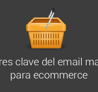 6 factores clave del email marketing para ecommerce