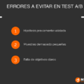 3 errores que debes evitar para diseñar Test A/B eficaces