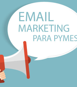 Ventajas y estrategias de Email Marketing para pymes