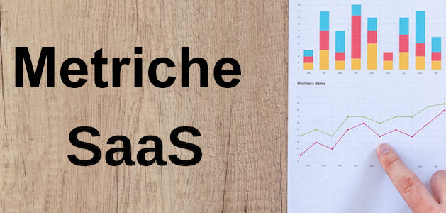 Quali sono le principali metriche SaaS Quali sono le principali metriche SaaS